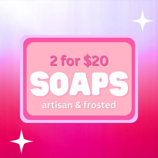 2 Soaps for $20